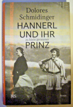Hannerl und ihr zu klein geratener Prinz von Dolores Schmidinger